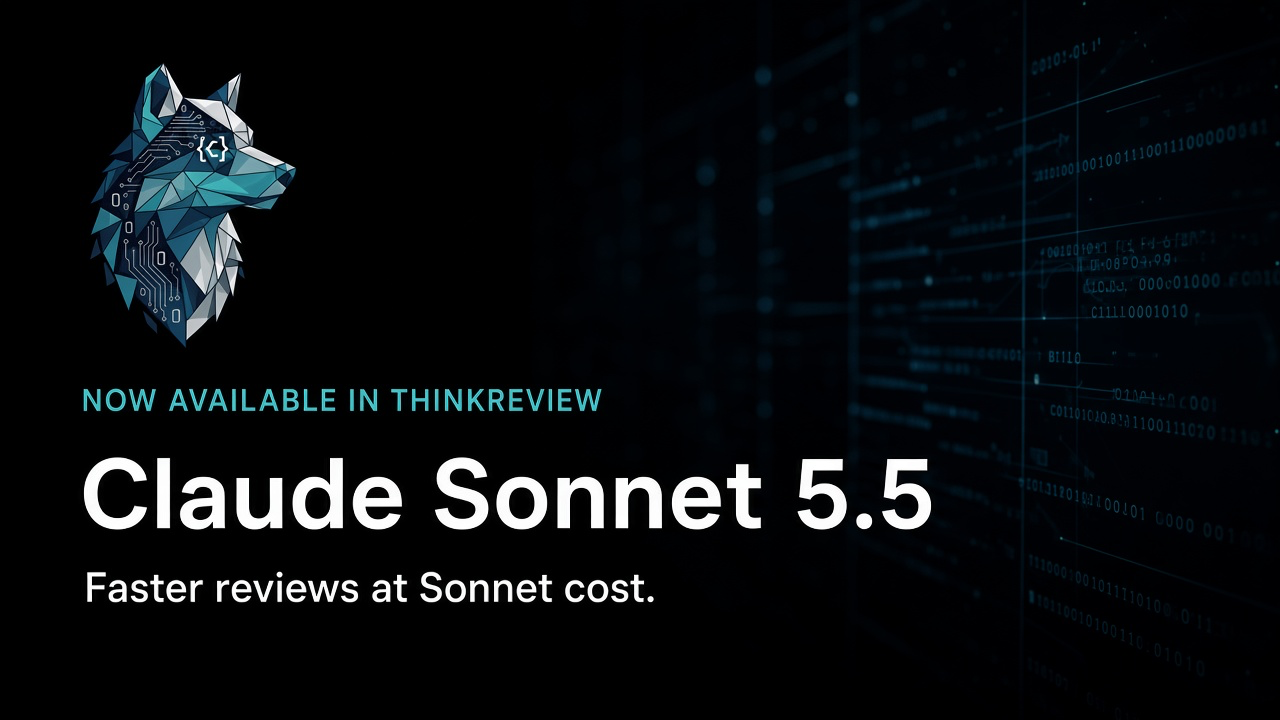 Claude Sonnet 5.5 is now available in ThinkReview