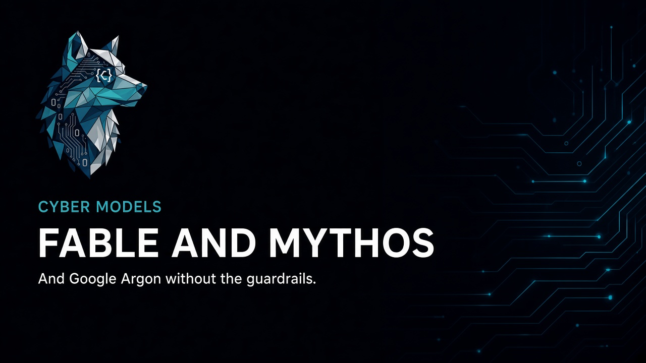 Fable, Mythos, and Google's cyber model