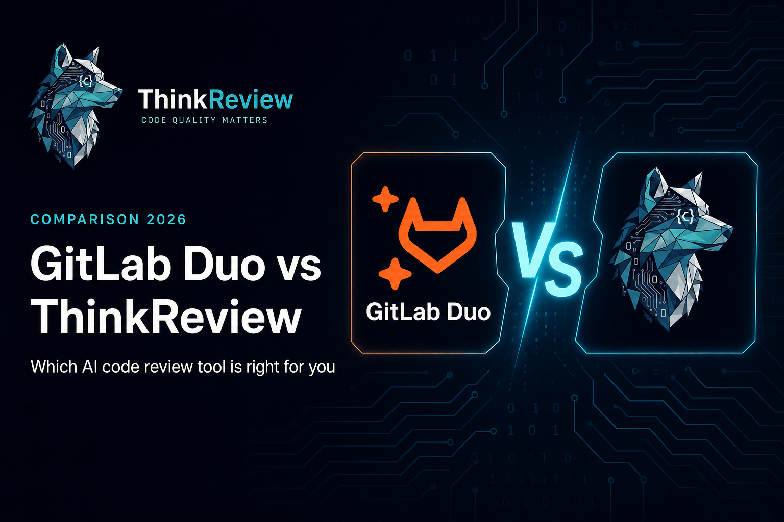 GitLab Duo vs ThinkReview: Which AI Code Review Tool is Right for You in 2026?