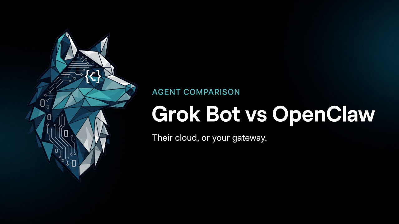 Grok Bot vs OpenClaw